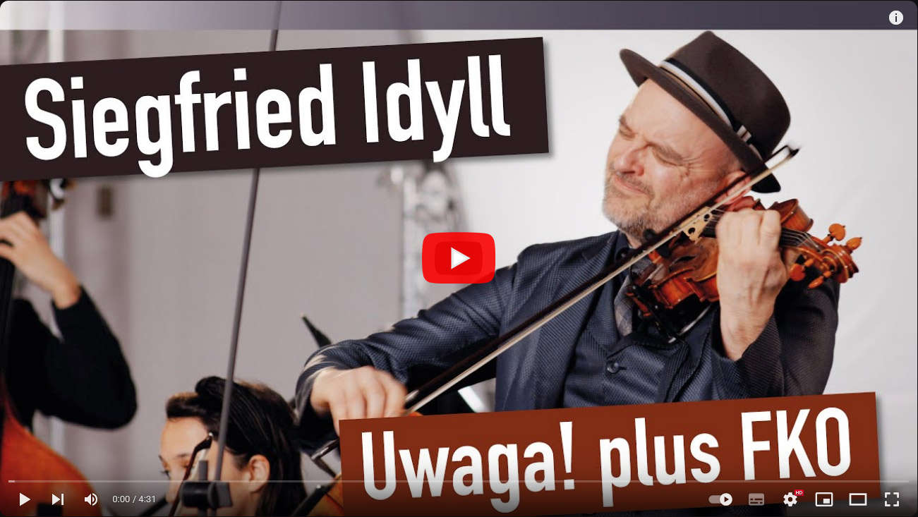 Wagner: Siegfried Idyll - Uwaga! plus FKO